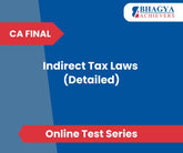 CA Final Indirect Tax Laws (Detailed) Test Series (Online)